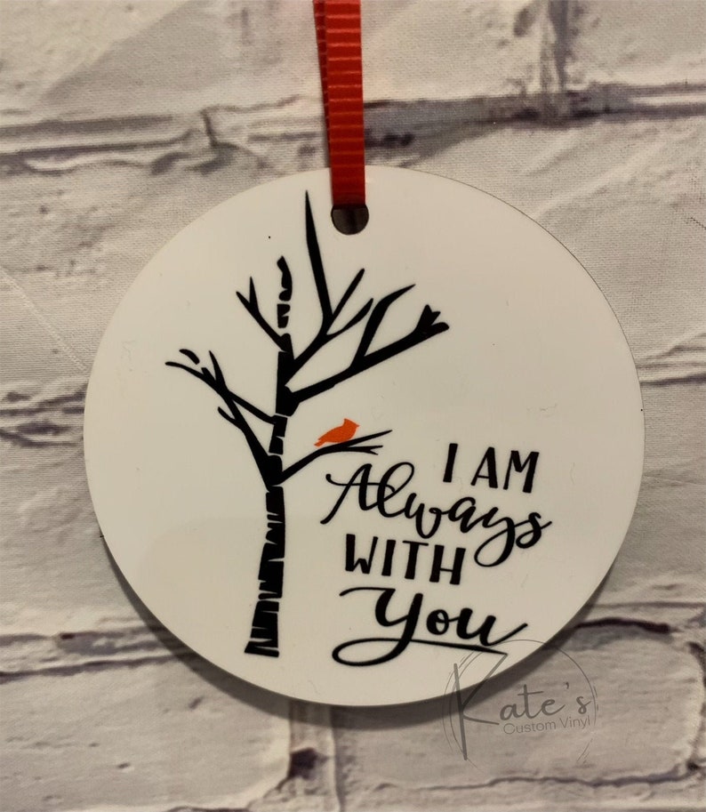 I am Always With you Christmas Ornament Memorial Ornament  Etsy