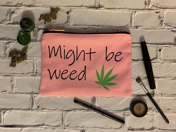 Makeup Bag Stash Bag Might Be Makeup Might Be Weed Stoner Etsy Makeup Bag Stash Bag Might Be Makeup Might Be Weed Stoner Etsy