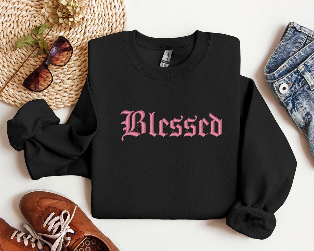 Blessed Sweatshirt for Women, Blessed Shirt, Blessed Sweater, Blessed ...