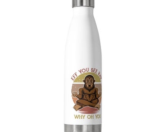 Eff You See Kay Water Bottle, Eff You See Kay Why Oh You, Bigfoot Water Bottle, Insulated Water Bottle, Yoga Water Bottle