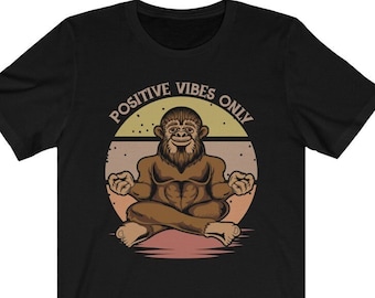 Positive Vibes Only Bigfoot Yoga Shirt, Yoga Shirt Men, Bigfoot Shirt, bigfoot Shirt Women