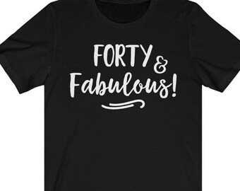 Camisa de aniversário de 40 anos, camisa quarenta e fabulosa, camisa de festa de aniversário, camisa feminina de 40 anos