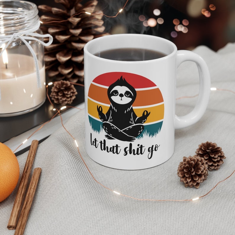 Sloth Mug, Let That Shit Go Mug, Sloth Gift, Sloth Coffee Mug, Sloth Gifts, Yoga Mug, Yoga Coffee Mug image 5