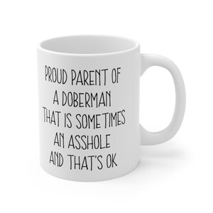 Doberman Gifts, Proud Parent of a Doberman, Doberman Mug, Doberman Dad, Doberman Mom, Doberman Mama, Doberman Owner Gift