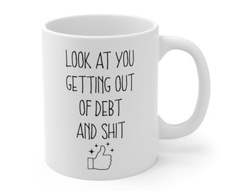 Debt Free Gift, Funny Debt Free Gift, Debt Free Mug, Debt Free, Funny Debt Free Mug