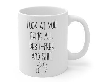 Debt Free Mug, Debt Free, Debt Free Gift, Funny Debt Free Gift, Funny Debt Free Mug, Cash is King, Debt is Dumb