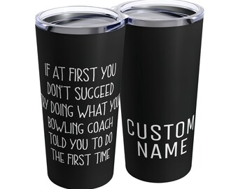 Customized Bowling Coach Tumbler, Bowling Coach Gift, Gift for Bowling Coach, Bowling Team, Bowling Gift, Funny Bowling Gifts, 20 oz Tumbler