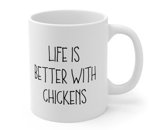 Chickens Mug, Life Is Better With Chickens Mug, Chicken Gifts, Farm Mug, Chicken Farmer, Homestead Gifts