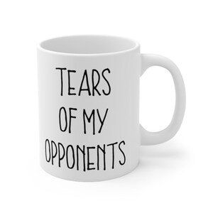 Tears Of My Opponents Mug, Chess Gifts, Ping Pong Gifts, Gamer Gifts, Disc Golf Gifts, Jiu Jitsu Gift