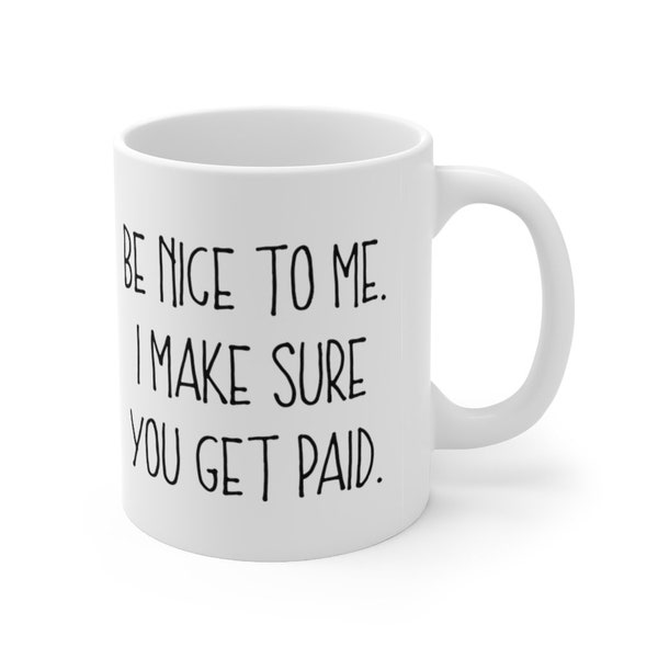 Payroll Gifts, Payroll Mug, I Make Sure You Get Paid Mug, Bookkeeper Gifts, Funny Payroll Manager Gifts, Coworker Gift