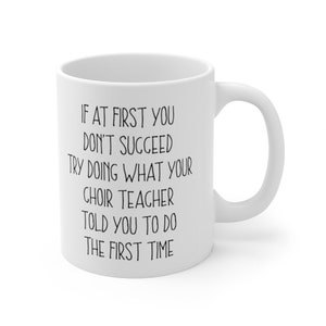 Choir Teacher Gift, Choir Teacher Mug, Funny Choir Teacher Gift, Gift for Choir Teacher, Music Teacher Gift