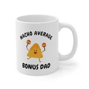 Geschenk für Stiefvater, lustiges Geschenk für Bonus Vater, Bonus Vater Geschenk, Vatertagsgeschenk, Stiefvater Geschenk von Kindern, Nacho Durchschnitt Bonus Vater Becher