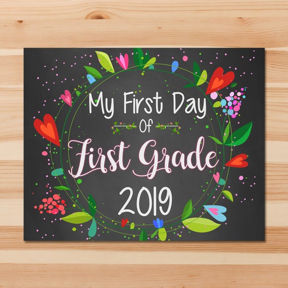 First Day Of 1st Grade Sign First Day Of School Sign 2019 Floral Chalkboard First Day Of School Photo Prop Sign 100713 - 