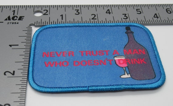 Never Trust A Man  Who Doesn't Drink Vintage Rect… - image 2