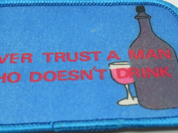 Never Trust A Man  Who Doesn't Drink Vintage Rect… - image 3