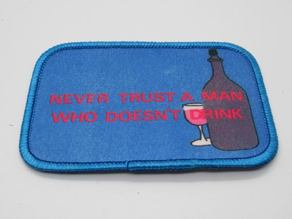 Never Trust A Man  Who Doesn't Drink Vintage Rect… - image 1