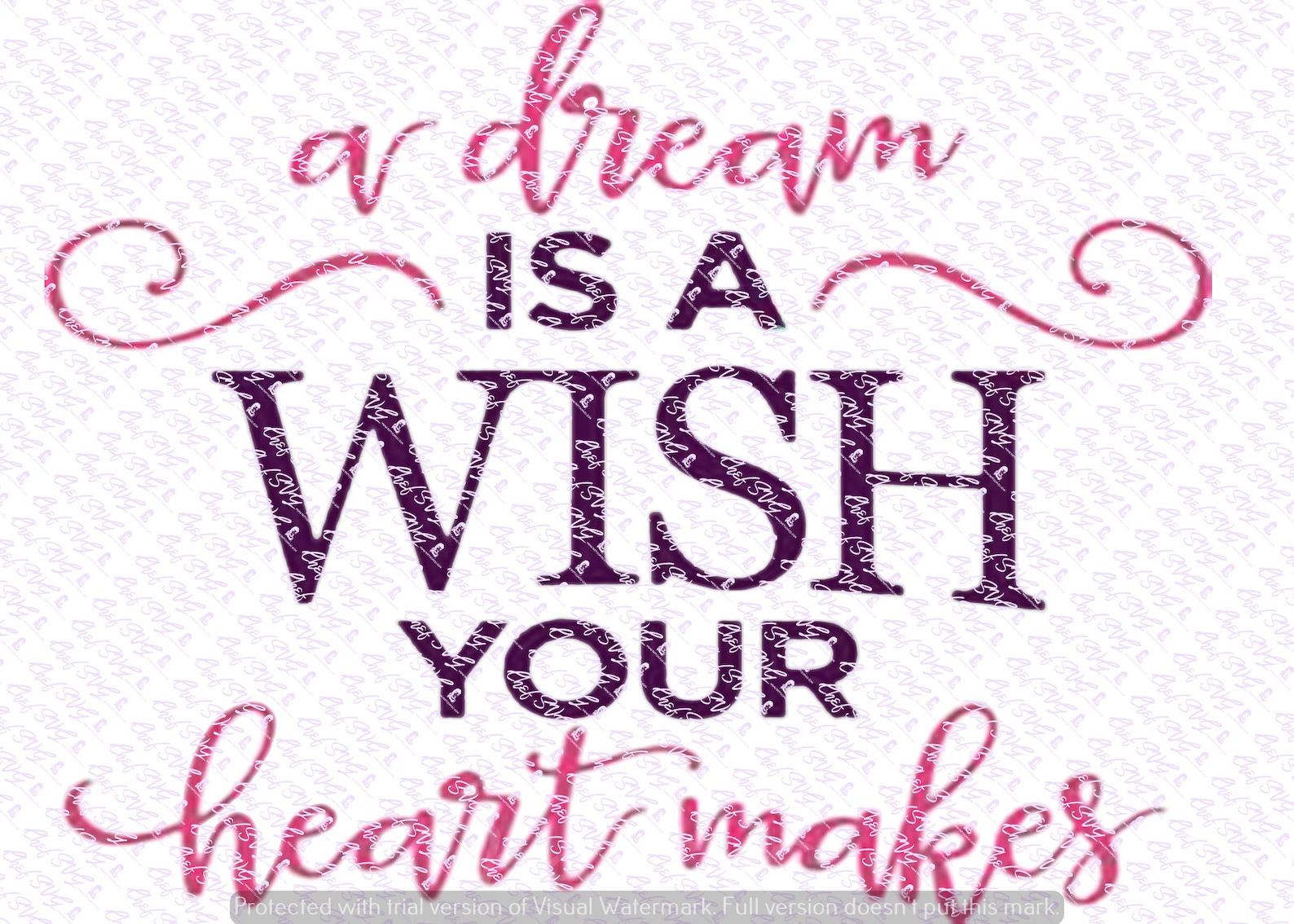 A Dream is a Wish Your Heart Makes Svg Quote Quote Overlay | Etsy