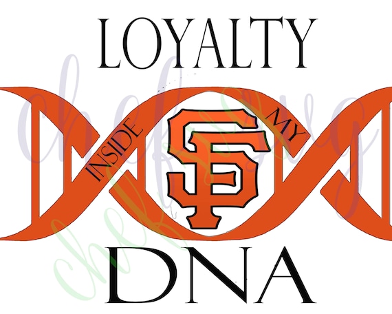 Loyalty Inside My Dna San Francisco Giants Svg Quote Quote Etsy