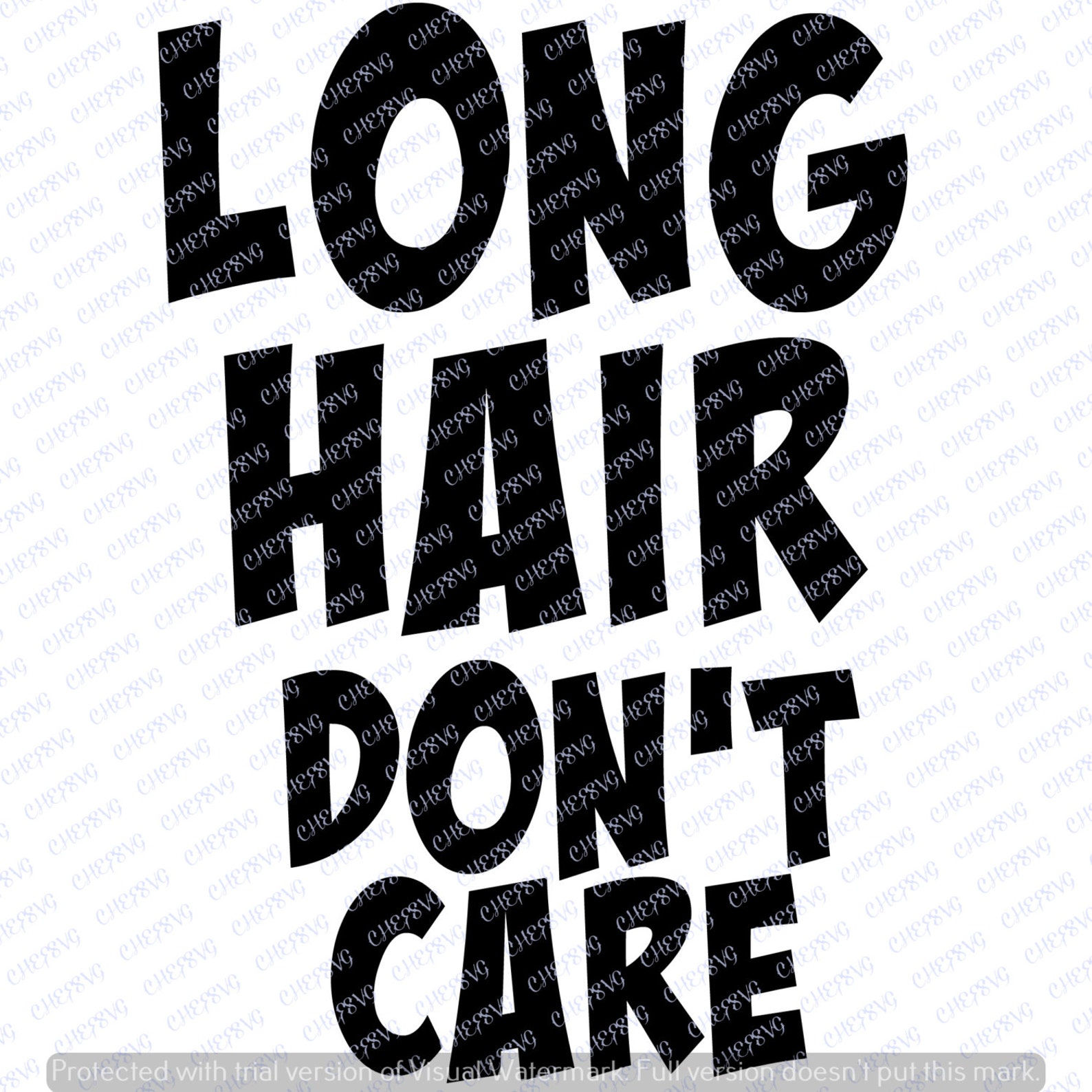 Long Hair Dont Care svg Quote Quote Overlay SVG Vinyl | Etsy