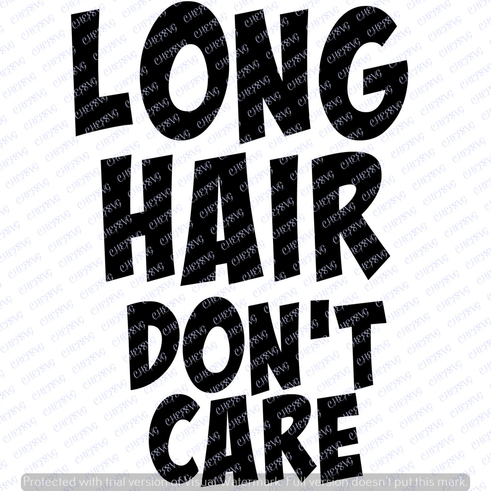 Long Hair Dont Care svg Quote Quote Overlay SVG Vinyl Etsy