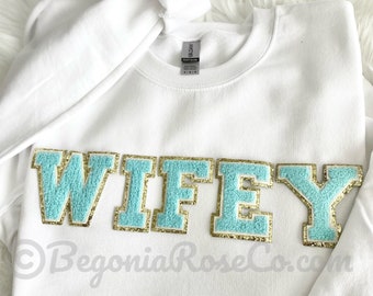 WIFEY Sweatshirt Wifey Shirt Wife Shirt Bride to Be Shirt Bride to Be Gift Bride Gift Bridal Shower Gift Bachelorette Shirt Wedding Gift