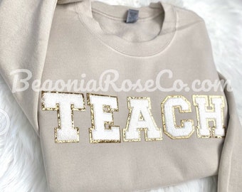 Teacher Gift TEACH Sweatshirt Teacher Sweatshirt Teacher Shirt Custom Teacher Gift Personalized Teacher Gift Teaching Gift for Teacher