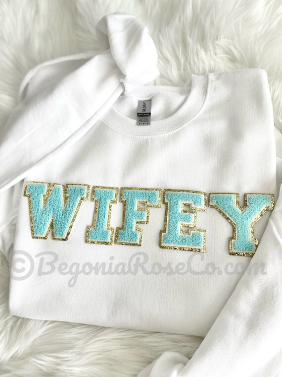 WIFEY Sweatshirt Wifey Shirt Wife Shirt 