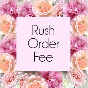 Rush Order Fee for Production Begonia Rose Co. Select Your Item from Drop Down Menu image 1