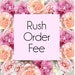 see more listings in the +Rush Order + Add-On Fee section