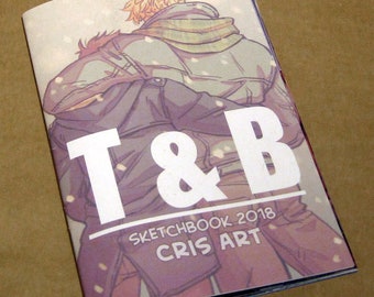 T&B SKETCHBOOK 2018  (Safe for Work) (REPRINT)