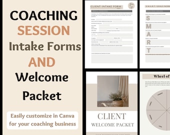 May include: A coaching session intake form and welcome packet template with a beige background. The text "COACHING SESSION Intake Forms AND Welcome Packet" is in a large, bold font. The text "Easily customize in Canva for your coaching business" is in a smaller font. The template includes a client intake form, a SMART goals worksheet, and a wheel of life.