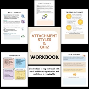 May include: A workbook titled "Attachment Styles & Quiz" with various informational pages. The pages include text about attachment styles, definitions, and quizzes. The workbook is designed to help individuals with ADHD build focus, organization, and confidence.