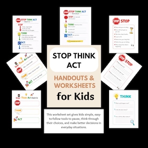 May include: A set of educational worksheets and handouts for children, with the words "STOP THINK ACT" prominently displayed. The materials are designed to help kids pause, think, and act, with various exercises and checklists included.