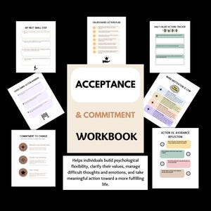 May include: A workbook titled "Acceptance & Commitment Workbook" with various worksheets. The worksheets include titles such as "My Next Small Step," "Values-Based Action Plan," and "Daily Values Actions Tracker." The workbook aims to help individuals build psychological flexibility.