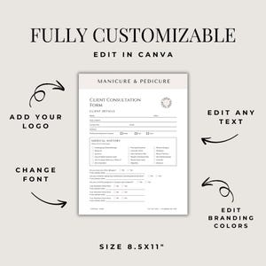 May include: A black and white printable client consultation form for manicure and pedicure services. The form includes sections for client details, medical history, and questions about allergies and previous services. The form is 8.5 inches by 11 inches and can be edited in Canva.