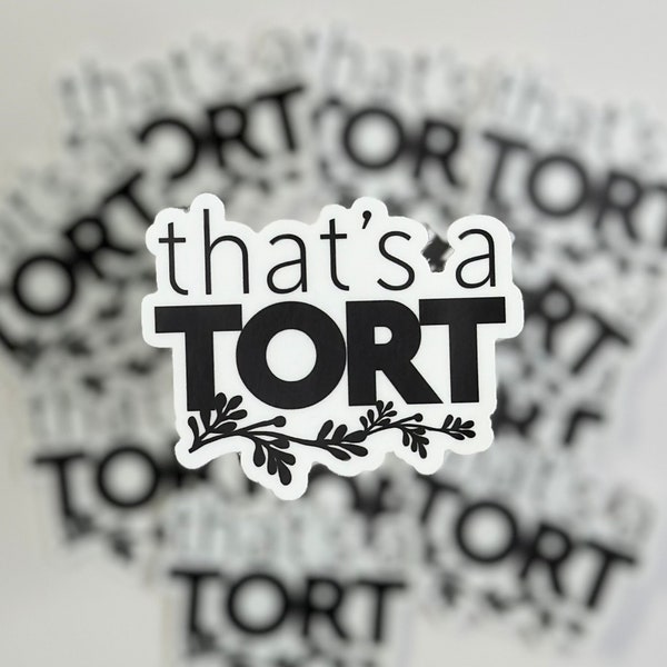 That’s a Tort Vinyl Sticker | Law Student Sticker