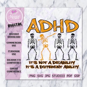 Peut inclure: Conception numérique avec le mot "ADHD" en orange, et quatre squelettes. Un squelette fait un dab. Le texte se lit "IT'S NOT A DISABILITY IT'S A DIFFERENT ABILITY." Inclut les formats de fichiers PNG, SVG, JPG, STUDIO3, PDF et GSP.