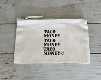 Taco Money Zipper Pouch, Taco Lover, Taco Tuesday, Cash Pouch, Coin Pouch, Foodie Lover, Taco Night, Spending Taco Money, Fiesta Time,