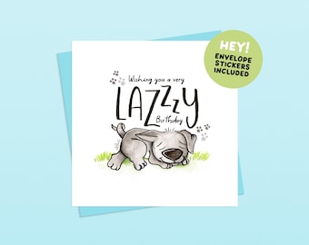 Lazy Birthday - Happy Staffy Handmade Funny Dog Illustrated Greetings Card (Envelope and Stickers Included)
