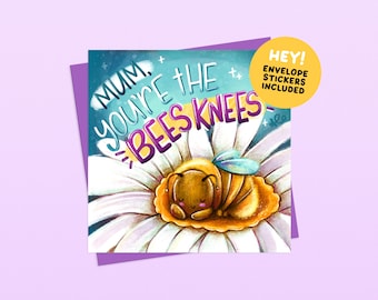 Mum You're The Bees Knees Birthday Card -  Handmade Illustrated Greetings Card (Envelope and Stickers Included)