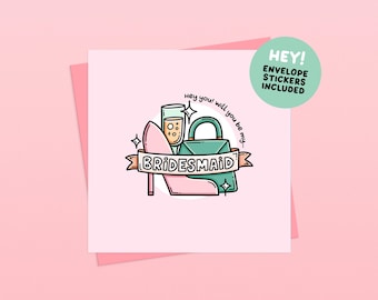 Bridesmaid Proposal Card - Handmade Illustrated Greetings Card (Envelope and Stickers Included)