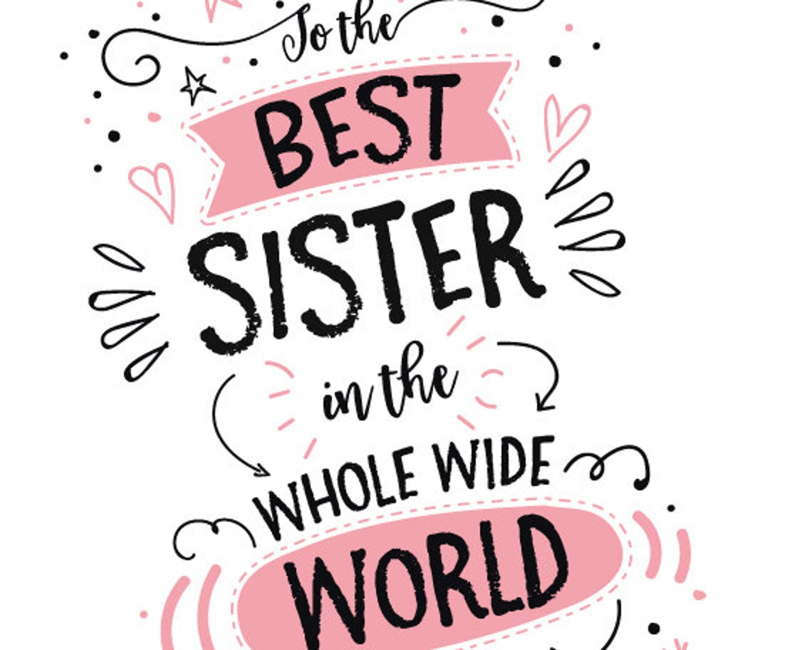 printable birthday card for sister to the best sister in