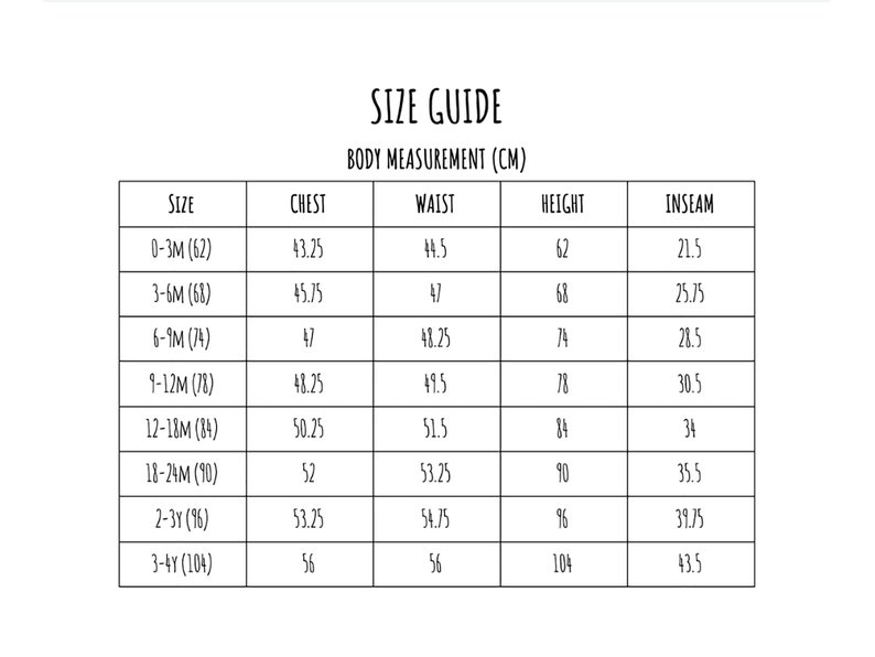 May include: Size guide chart for baby clothes with measurements in centimeters for chest, waist, height, and inseam. Sizes range from 0-3 months to 3-4 years.