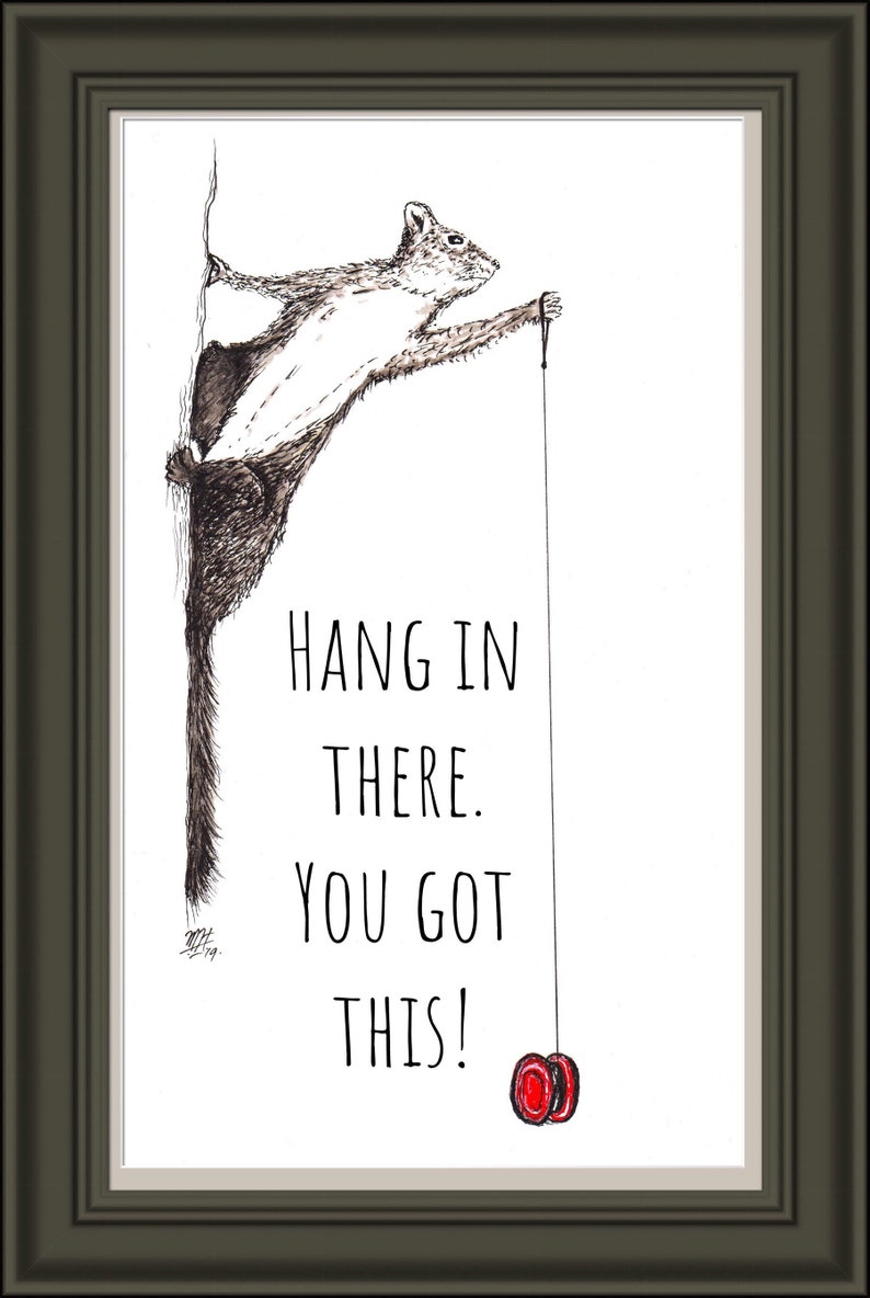Hang in There, Inspirational, You Got This, Motivational, Print