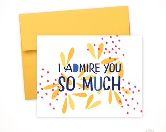 I admire you • single card