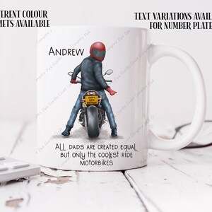 May include: White ceramic mug with a graphic of a person riding a motorcycle. The text on the mug reads "All dads are created equal but only the coolest ride motorbikes".