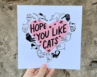 Hope You Like Cats - Print - 8x8"