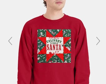 Christmas Quilt Block Sweatshirt "Deliveries From Santa"