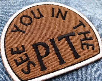 See You In The Pit Embroidered Punk Rock Alternative Moshpit Jacket Iron-On Patch