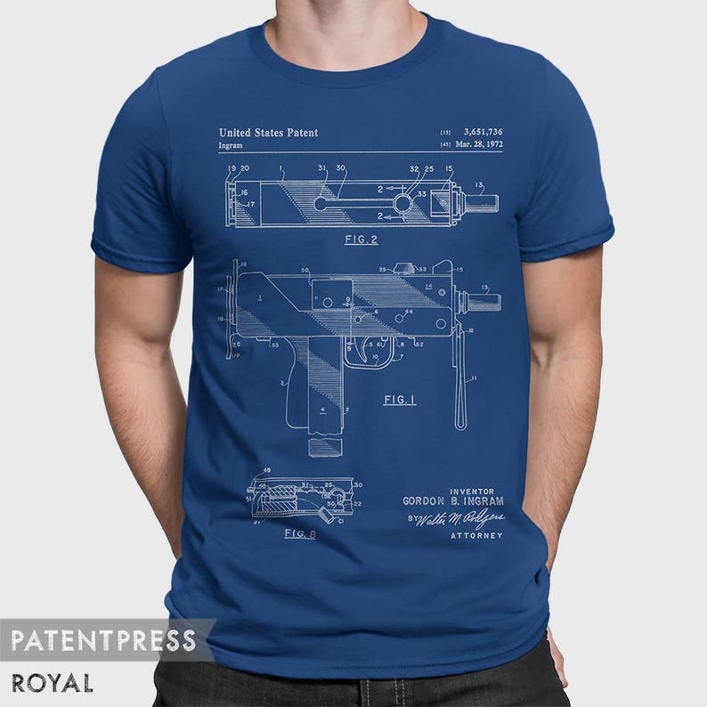 May include: A blue t-shirt with a white print of a patent drawing for a firearm. The drawing shows a side view of the firearm with the text "United States Patent" and "Ingram" at the top. The text "FIG. 1" is below the drawing. The text "3,651,736" and "Mar. 28, 1972" are in the upper right corner. The text "INVENTOR Gordon B. Ingram" and "ATTORNEY Walter M.  Bollye" are at the bottom of the drawing.